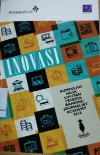 Image of INOVASI (Kumpulan Hasil Liputan Peserta Banking Journalist Academy 2014)